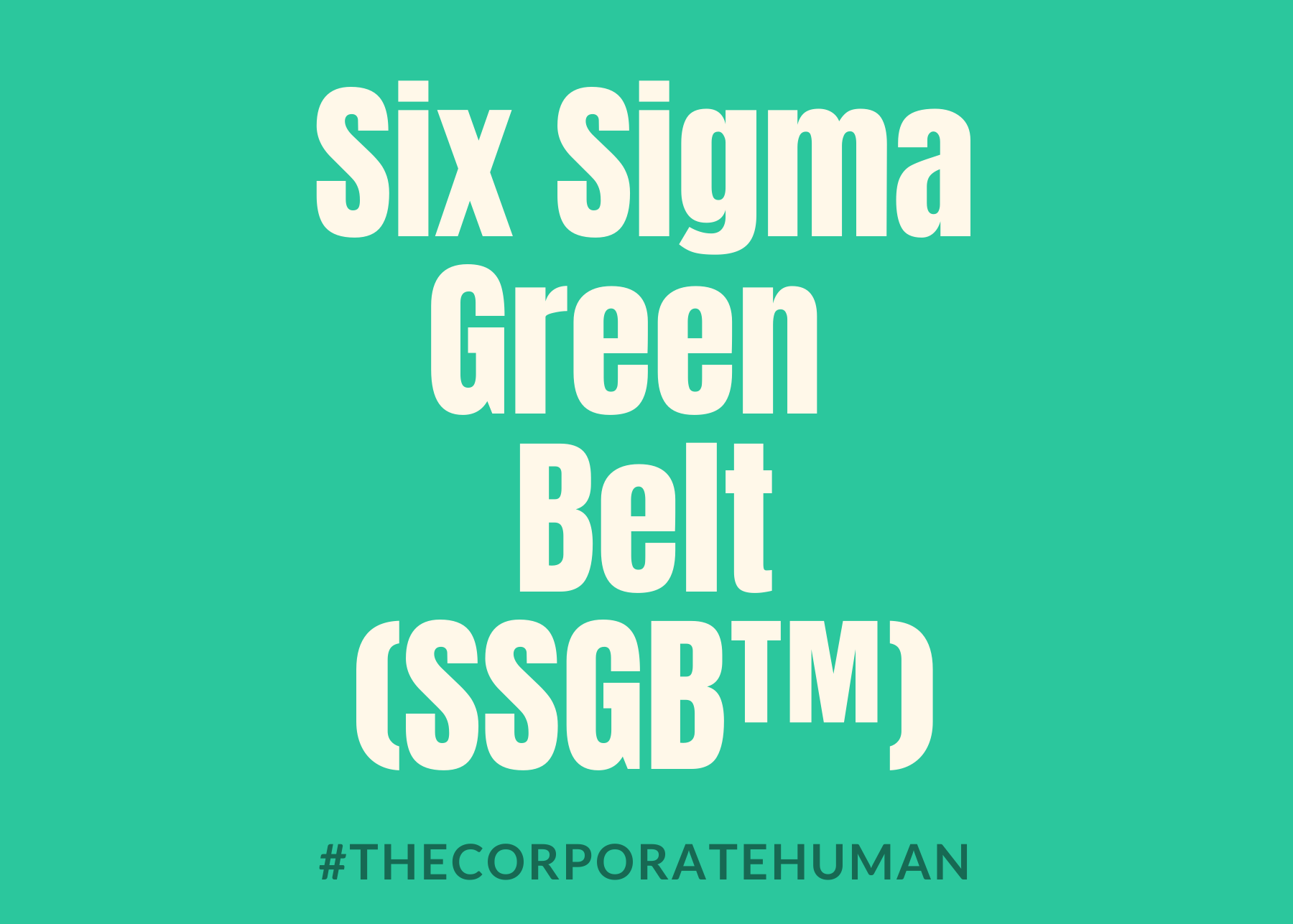 Six Sigma Green Belt (SSGB™)